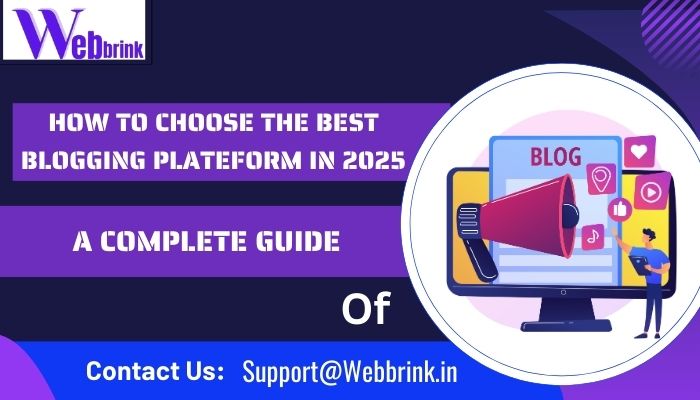 How to Choose the Best Blogging Platform in 2025: A Complete Guide