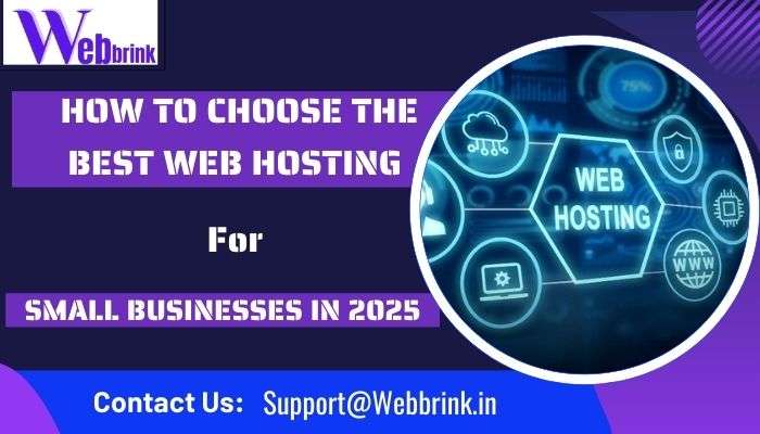 How to Choose the Best Web Hosting for Small Businesses in 2025: Save Money