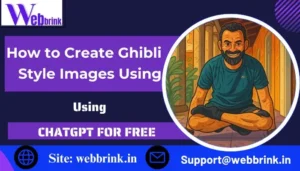 How to Create Ghibli Style Images Using ChatGpt for Free