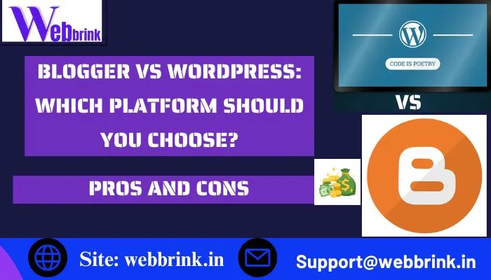 Blogger vs WordPress with Pros & Cons Which Platform Should You Choose?